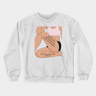 Love your Body Crewneck Sweatshirt